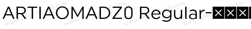 ARTIAOMADZ0 Regular字体转换